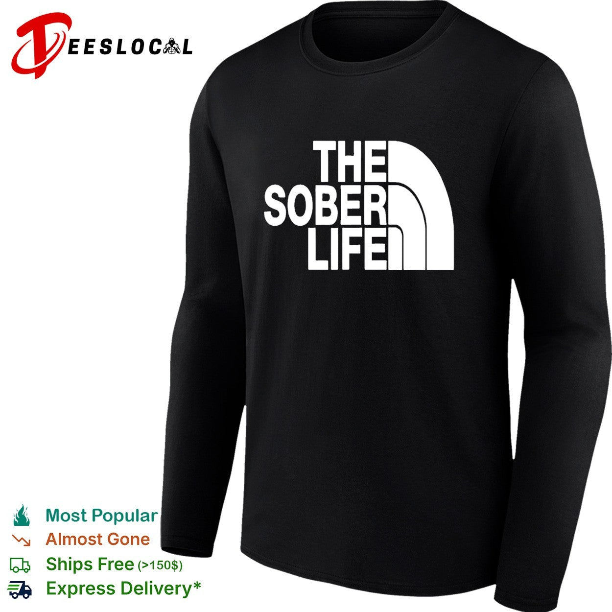 Stay Sober The Sober Life parody shirt