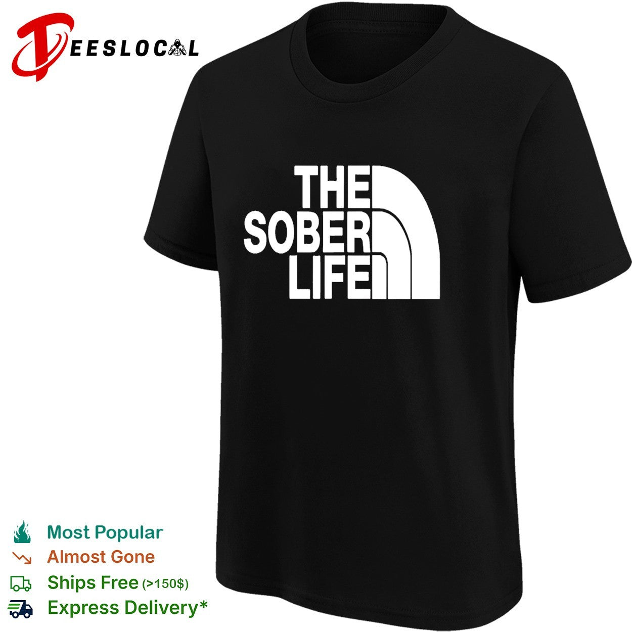 Stay Sober The Sober Life parody shirt