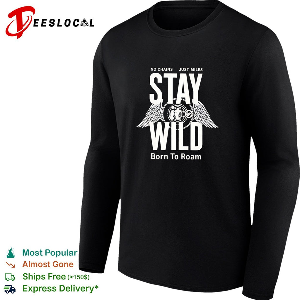 Stay wild born to roam motorcycle wings shirt