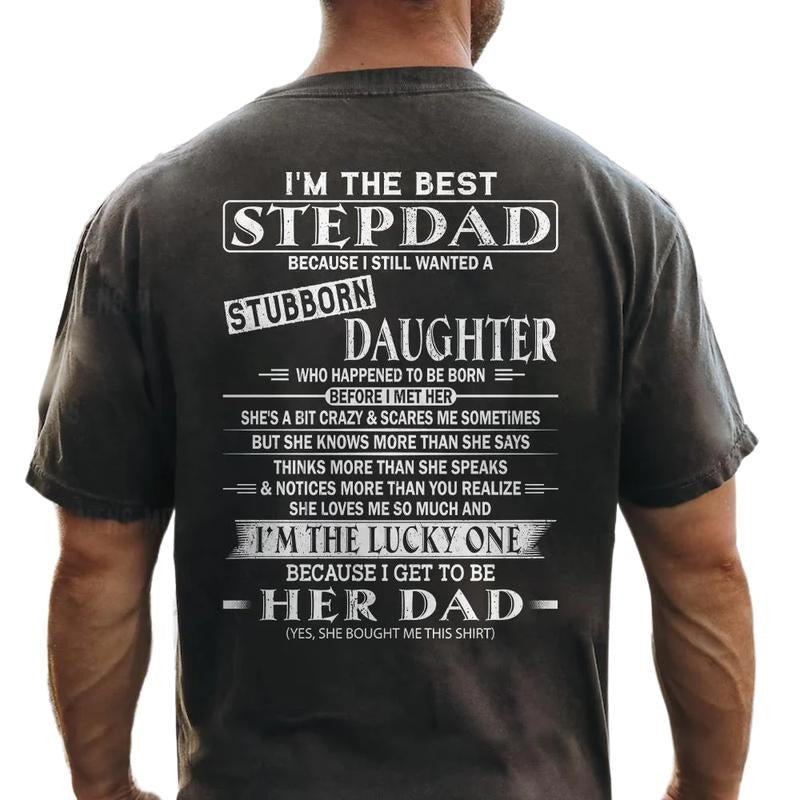 Stepdad Shirt, I Still Wanted A Stubborn Daughter Shirt, Fathers Day Gift, Stepfather Tee, Bonus Dad Tshirt, Unisex Short...