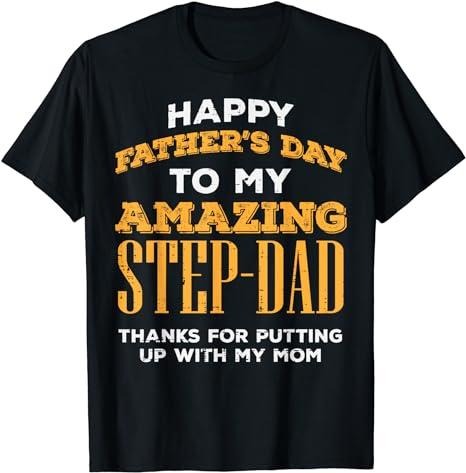 Stepdad Stepdad Happy Amazing Step Dad Thanks Stepdad Bonus Dad Menswear Casual Cotton Top Basic T-Shirts, Hoodie, Sweatshirt