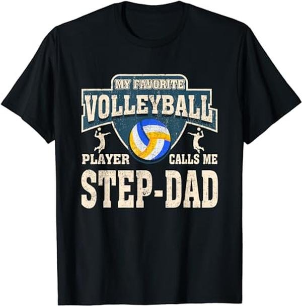Stepdad T Shirt, Gifts For Stepdad, My Favorite Volleyball Player Calls Me Step-Dad T-Shirt, Father's Day Shirt Menswear...