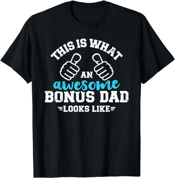 Stepdad T Shirt Stepdad This Is What Awesome Bonus Dad Like Menswear Casual Cotton Shirt Hoodie Sweatshirt