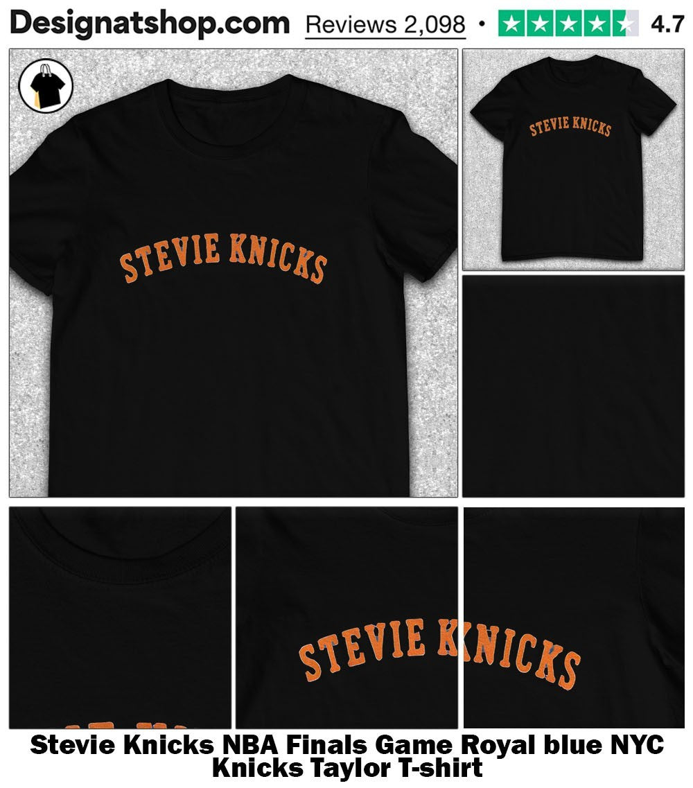 Stevie Knicks NBA Finals Game Royal blue NYC Knicks Taylor shirt