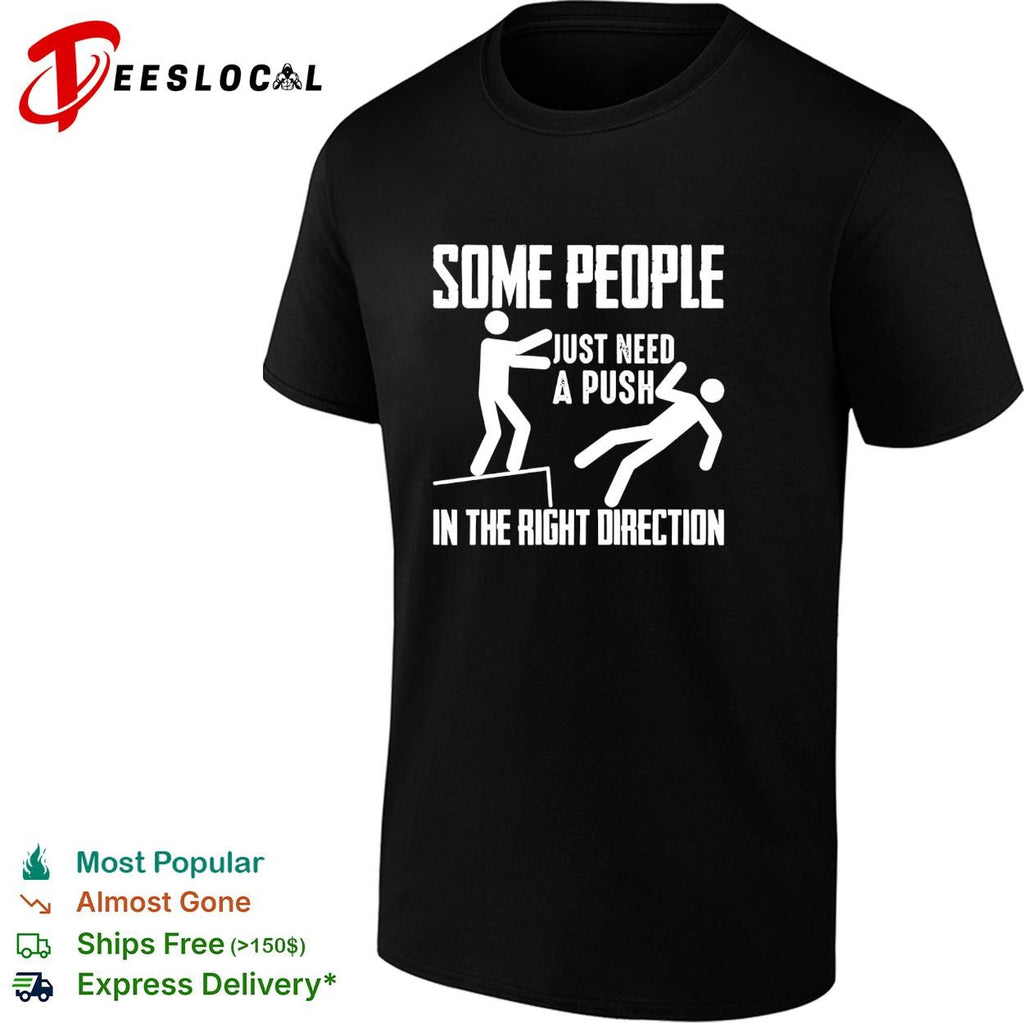 Stick figure dark humor ledge fall some people just need a push in the right direction shirt