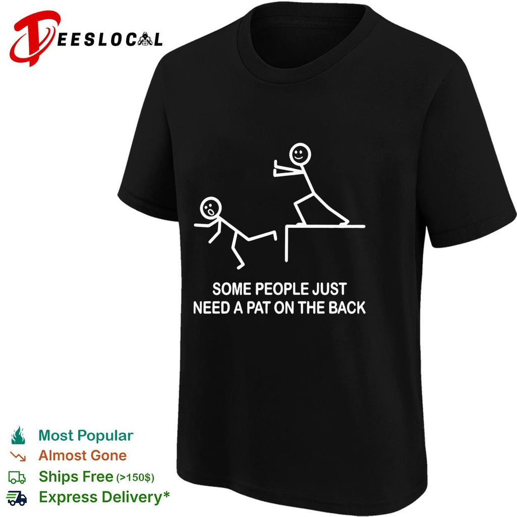 Stick figure some people just need a pat on the back cliff push shirt