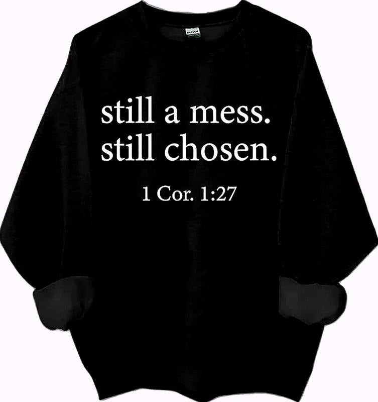 Still A Mess Still Chosen 1 Cor 1 27 Sweatshirt, Funny Christian Faith Graphic Casual Fleece Crewneck Pullover Tops...