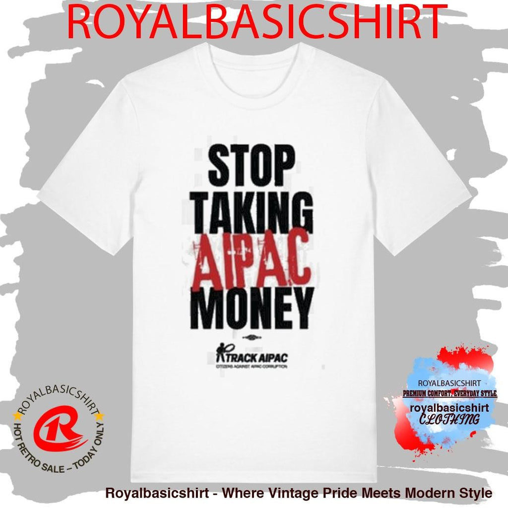 Stop Taking Aipac Money Track Aipac Shirt