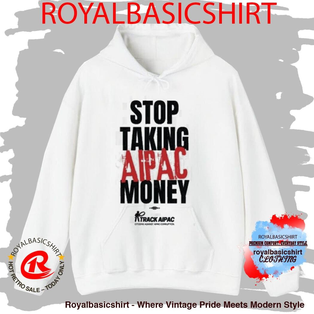 Stop Taking Aipac Money Track Aipac Shirt