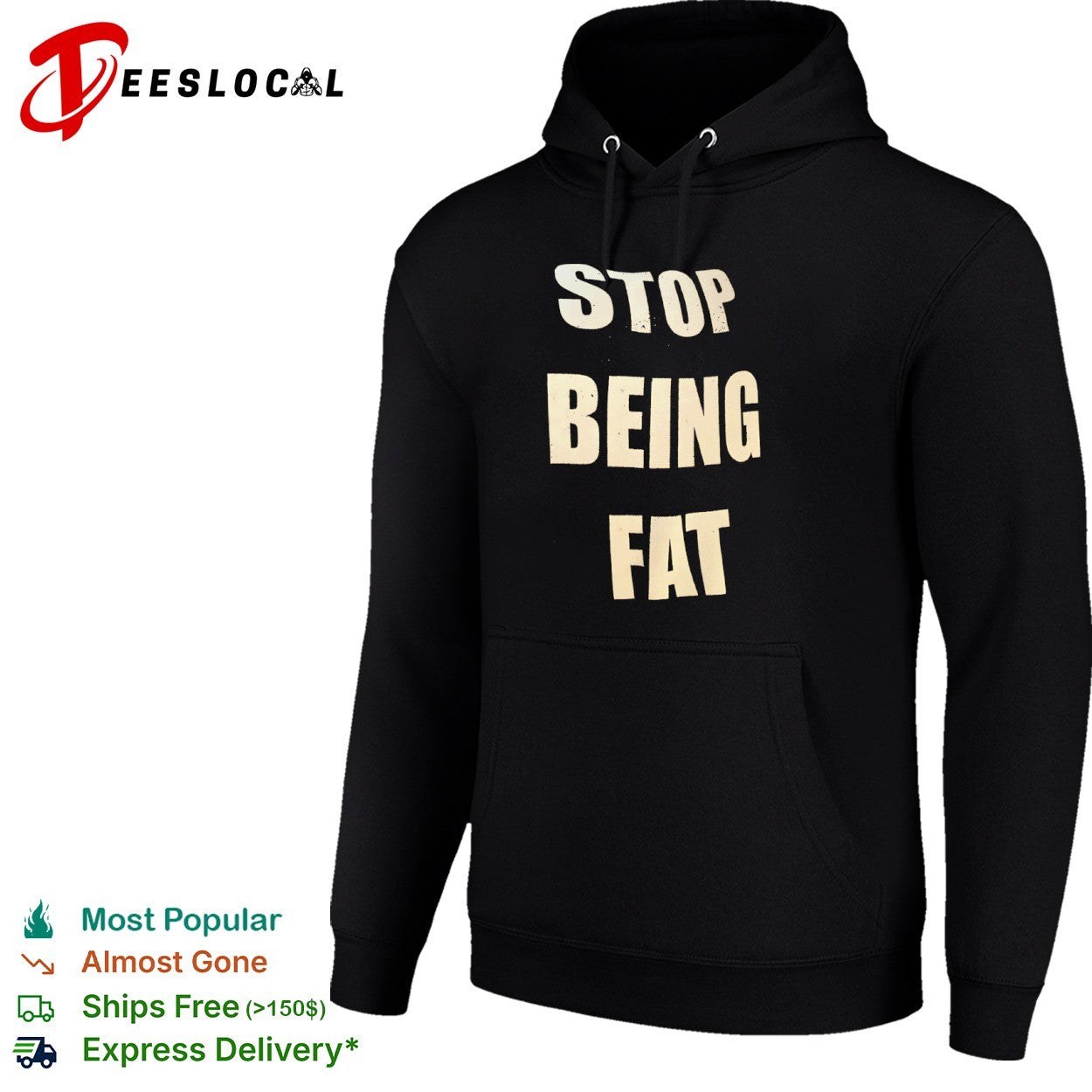 Stop being fat motivation shirt