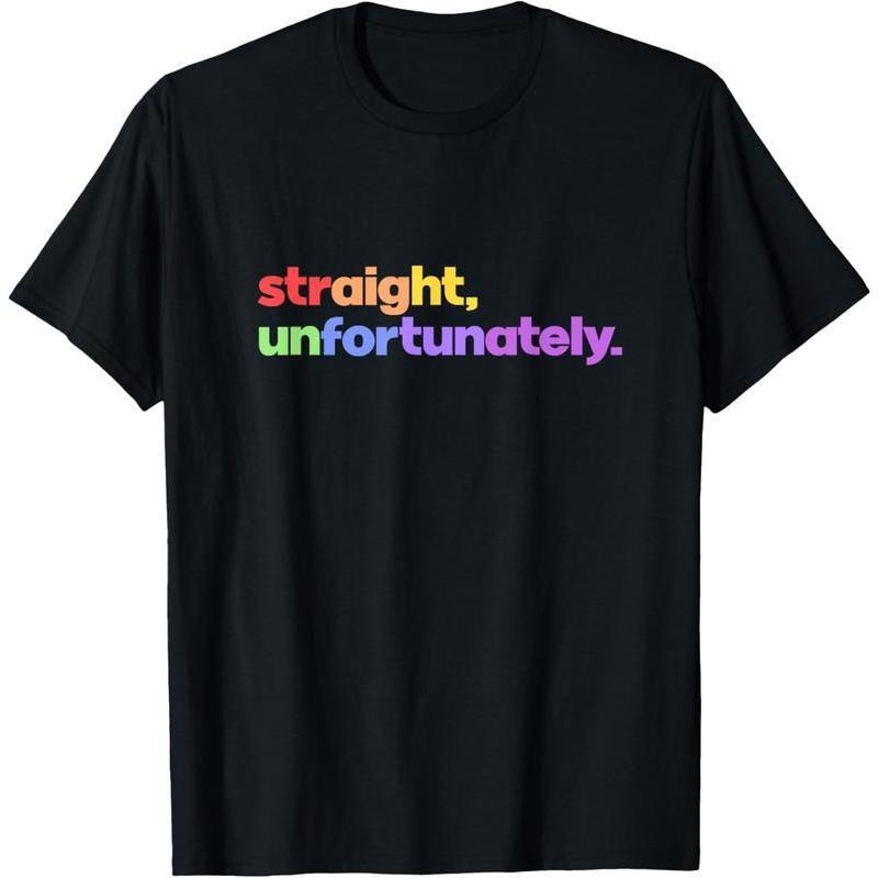 Straight Unfortunately Rainbow Pride Ally LGBTQ Gay Summer Casual Shortsleeve T-Shirt Hoodie Sweatshirt | PrintMintTees.com