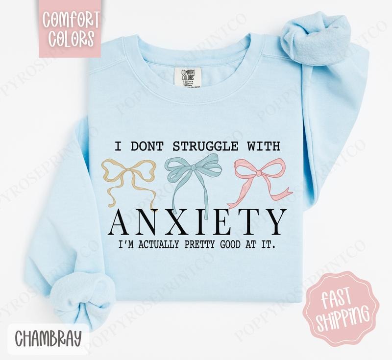 Struggle with Anxiety Comfort Colors Sweatshirt, Mental Health Women's Crewneck, Cute Women's Sweater Shirt Hoodie