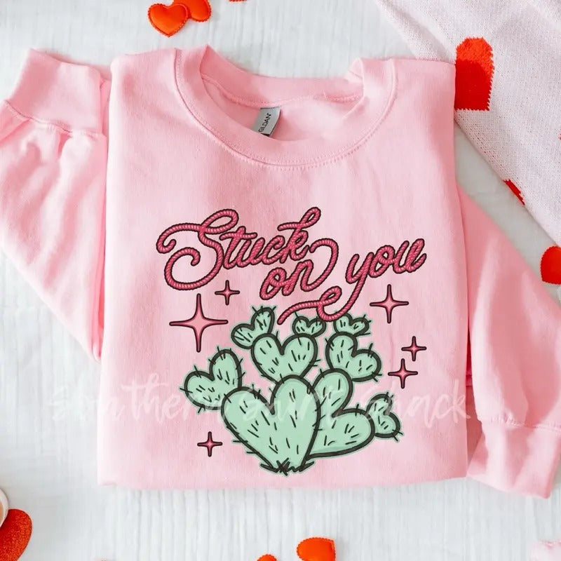 Stuck on you Western Valentines Day Sweatshirt ~ Cactus Sweatshirt Shirt Hoodie | PrintMintTees.com