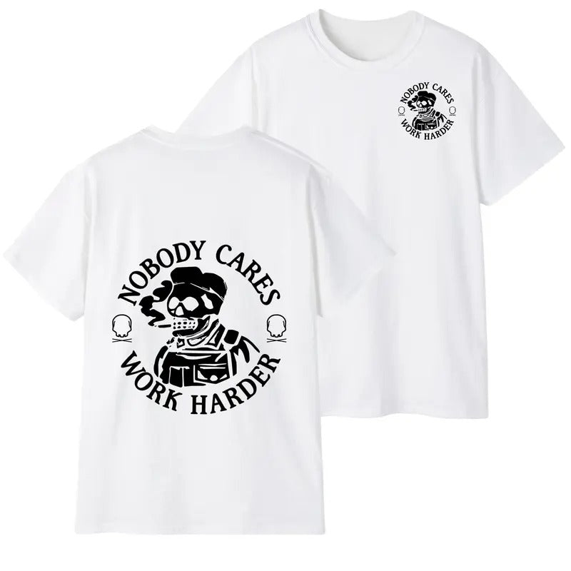 Stylish Skull Letter Graphic T-SHirt - Double-Sided Printed, Nobody Cares Work Harder T-Shirt Hoodie Sweatshirt