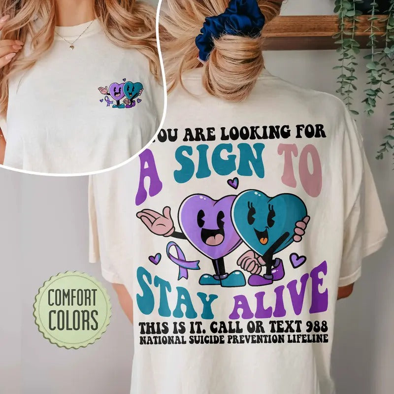 Suicide Prevention Comfort Colors Shirt 988 Shirt Suicide Awareness Shirt Mental Health Shirt Motivational Tee Stay Alive...