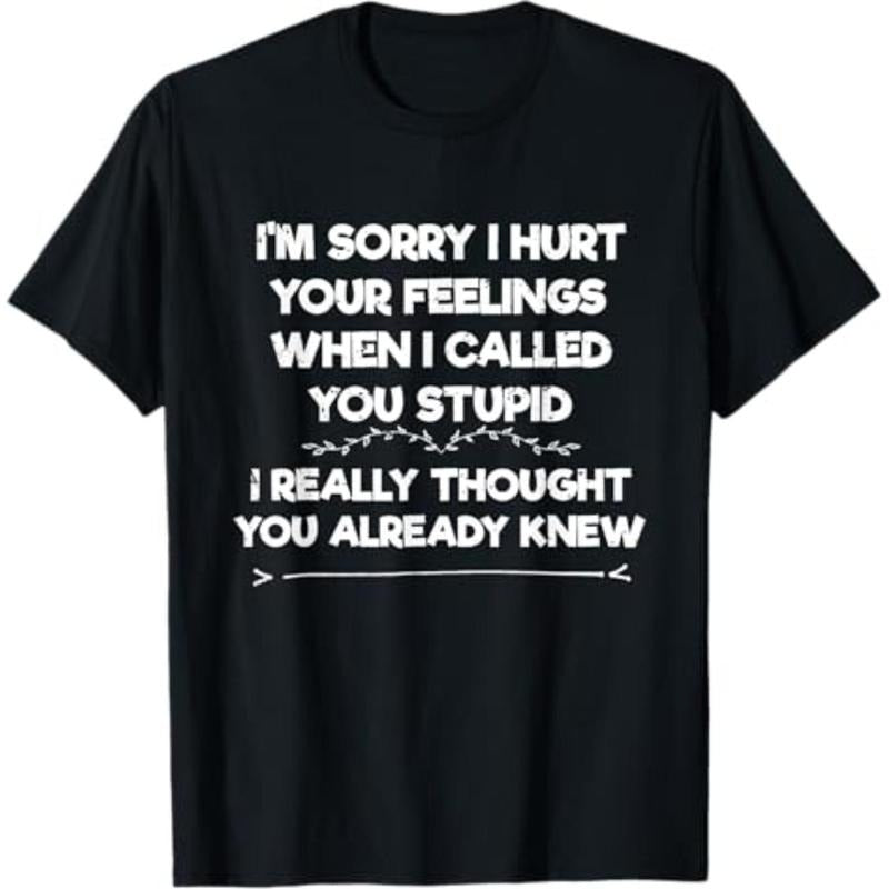 Summer t Shirts Im Sorry I Hurt Your Feelings I Funny Phrase I Sarcasm T-Shirt style 02 Hoodie Sweatshirt | PrintMintTees.com