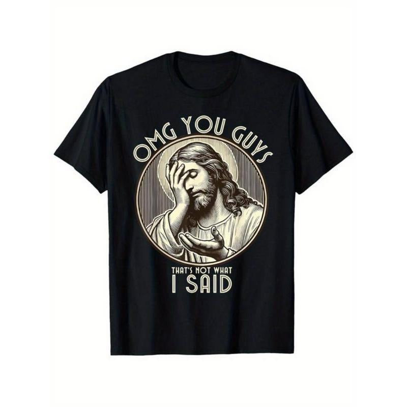 Summer t Shirts OMG You Guys I Never Said That Shirt Funny Sarcastic Quote T-Shirt% Cotton style 04 Hoodie Sweatshirt