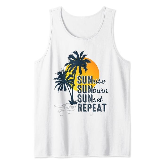 Sunrise Sunburn Sunset Repeat Shirt Funny Vacation Beach Tank Top Casual Classic Hoodie Sweatshirt | PrintMintTees.com