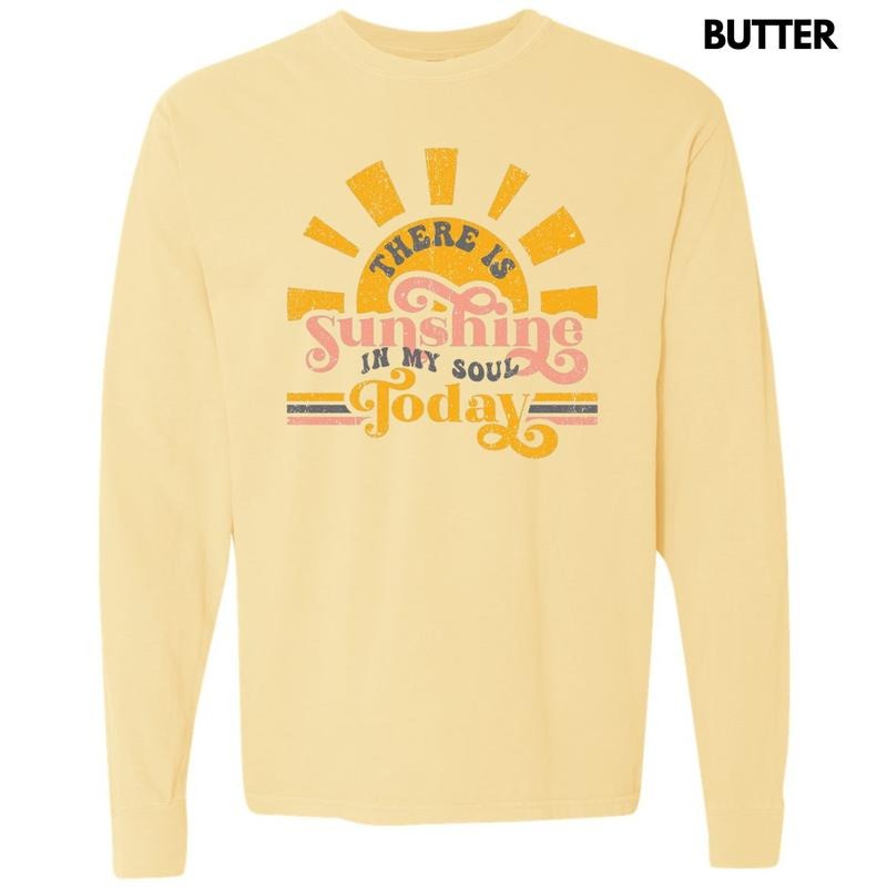 Sunshine In My Soul Long Sleeve Comfort Colors T-Shirt Hoodie Sweatshirt | PrintMintTees.com