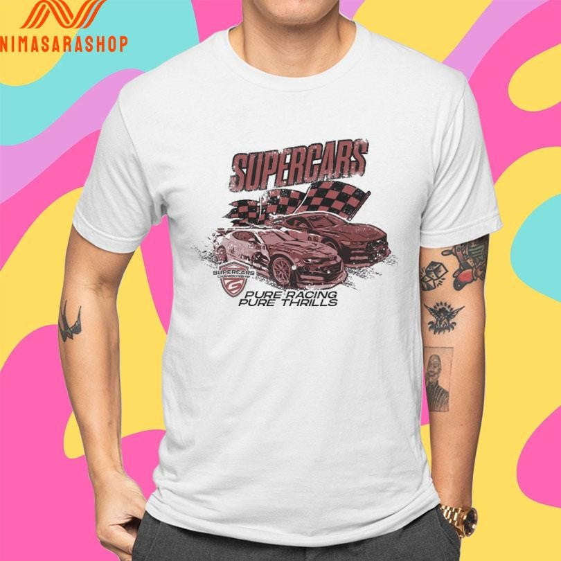 Supercars Pure Racing Pure Thrills Shirts