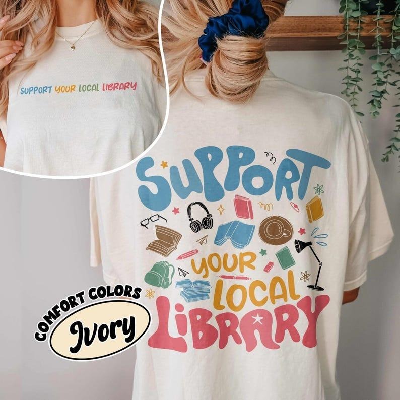 Support Your Local Library Comfort Colors Shirt, VSCO Librarian T Shirt, Bookworm Graphic Tee, Gift For Book Lover Hoodie...