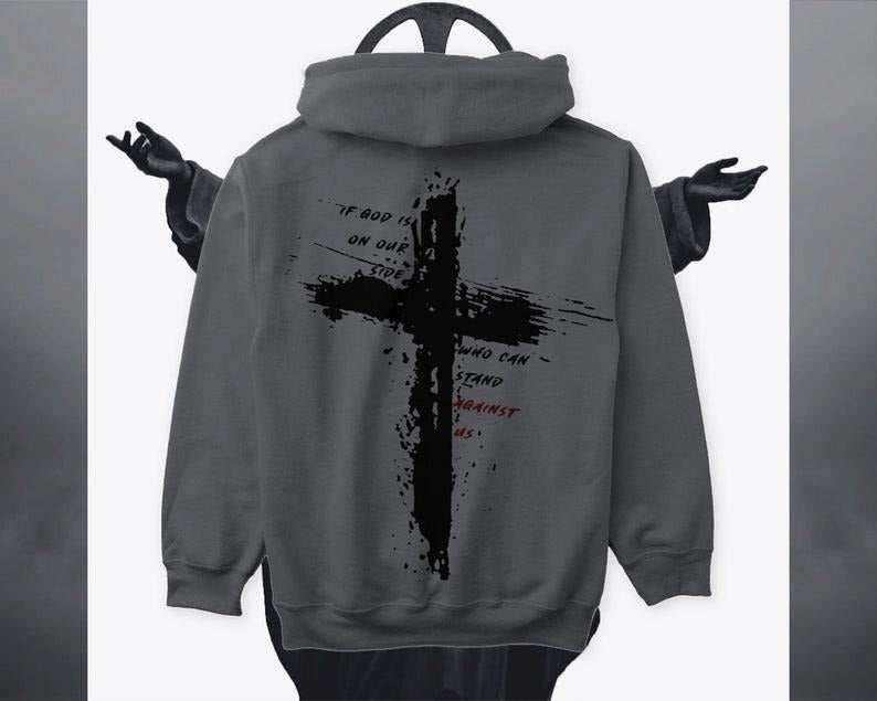 CROSS "If The God is on our side, Who can stand against us?" Hoodie/Sweatshirt | Cross | Gym | God  T-shirt, sweater and...
