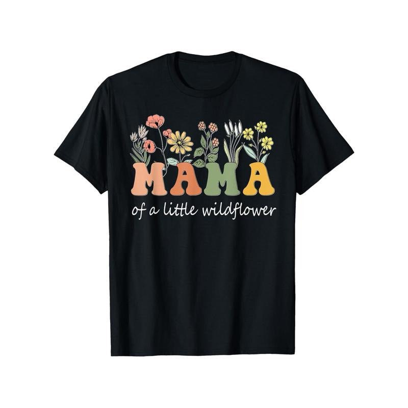 T - Shirt Celebrating Motherhood: Mama of a Little Wildflower with Floral Design style 02 Hoodie Sweatshirt |...