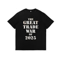 T - Shirt Commemorating "THE GREAT TRADE WAR OF 2025"