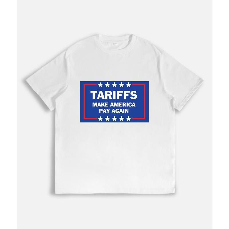 T - Shirt with Bold "TARIFFS MAKE AMERICA PAY AGAIN" Slogan and Star Embellishments style 02 Hoodie Sweatshirt |...