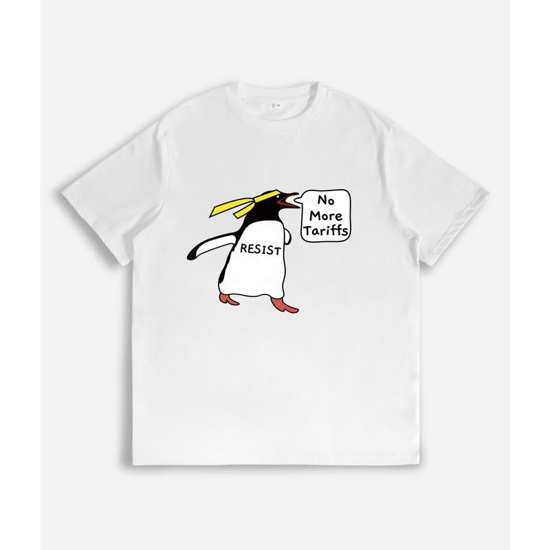 T - Shirt with Cartoon Penguin Saying "No More Tariffs" and "RESIST" Message