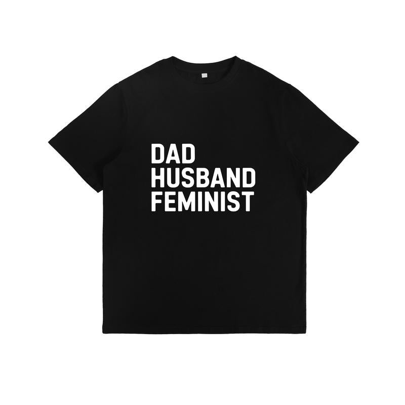 T - Shirt with Empowering Message: "Dad Husband Feminist" style 02 Hoodie Sweatshirt | PrintMintTees.com