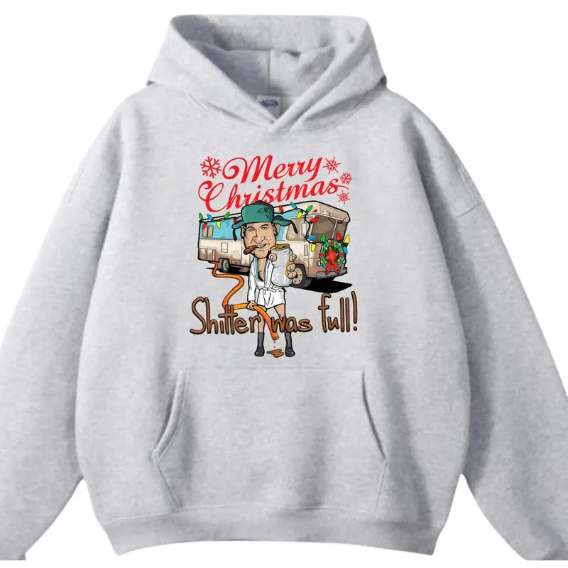 Merry Christmas Shitter Was Full Hoodie/Sweatshirt/T-Shirt, For Men and Women