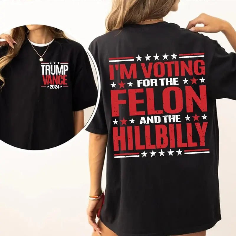 TR.UMP VANCE SHIRT TR.UMP SHIRT 2024 TR.UMP PRRESIDENT I'M VOTING FELON HILLBILLY Retro Man Menswear Soft Top Underwear Shirt Hoodie Sweatshirt