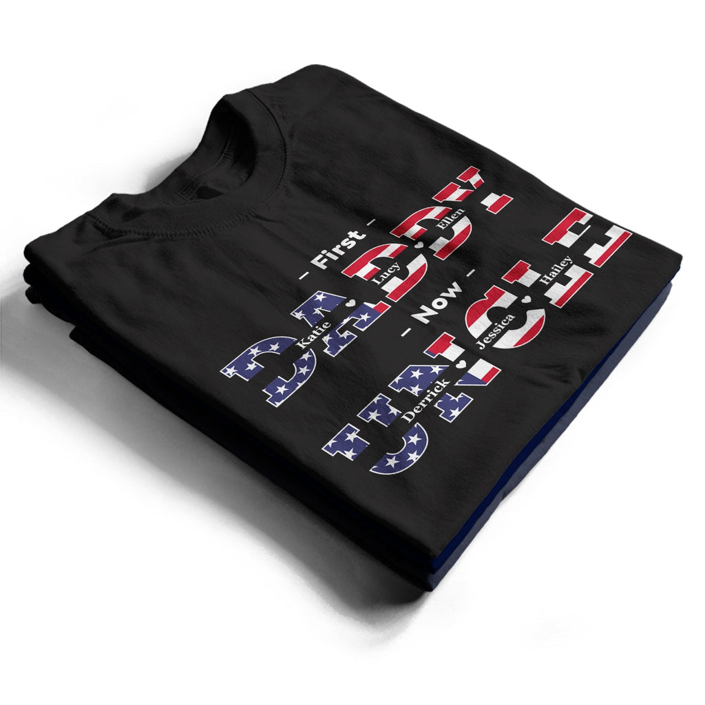 First Dad Now Papa Stars And Stripes - Gift For Father, Grandpa, Grandfather - Personalized T Shirt