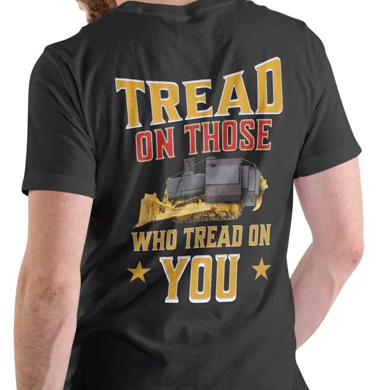 TREAD ON THOSE WHO TREAD ON YOU SHIRT Hoodie Sweatshirt | PrintMintTees.com