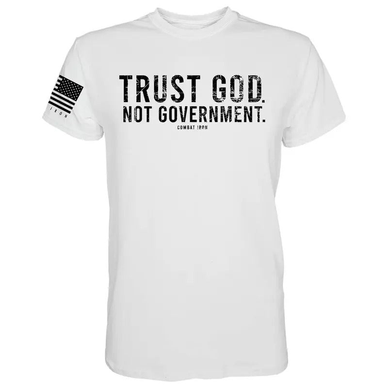 TRUST GOD. NOT GOVERNMENT T-Shirts, Hoodie, Sweatshirt