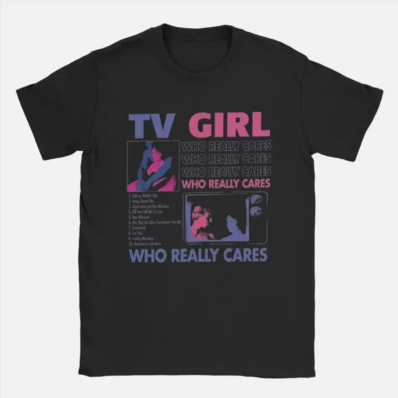 TV Girl Who Really Cares Gift For Fans Unisex 