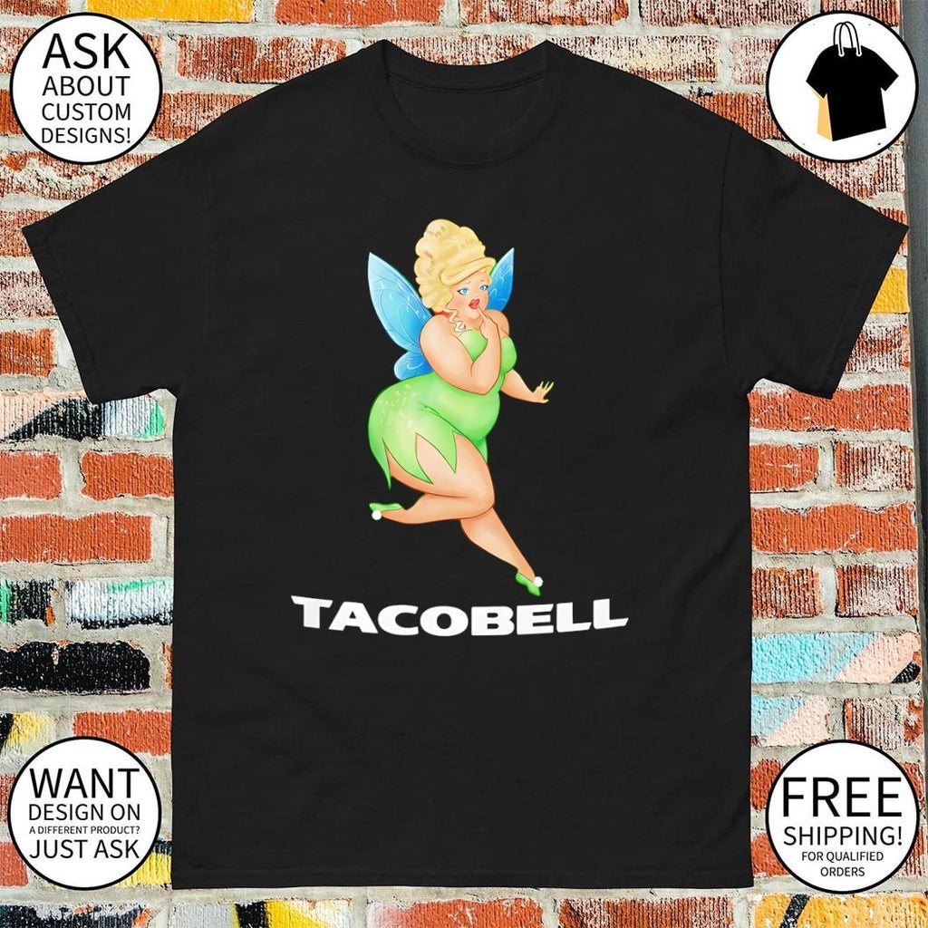 Tacobell Tinkerbell Cousin shirt