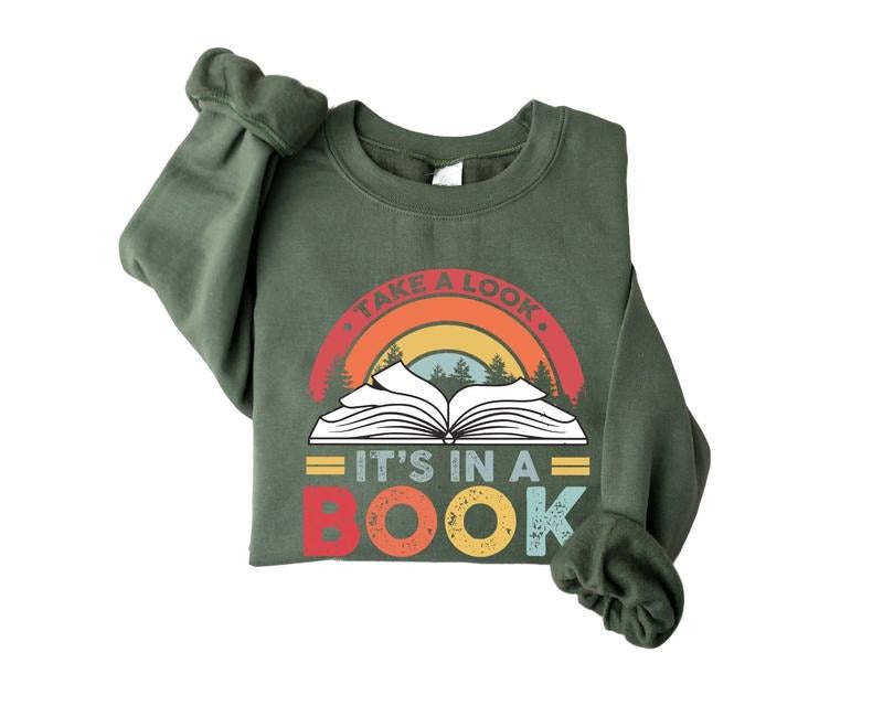 Take A Look Its In A Book Sweatshirt, Rainbow Teacher Gift, Book Sweatshirt, Unisex Sweatshirt, Gifts For Her, Long...