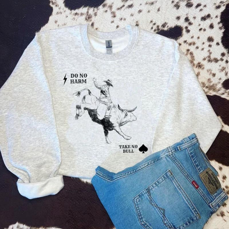 Take no bull Crewneck Sweatshirt and Hoodie country western girl clothes, western outfits women, western clothing Shirt
