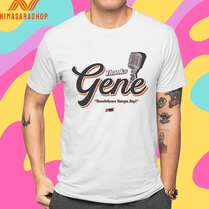Tampa Bay Buccaneers Thanks Gene Touchdown Tampa Bay Shirts