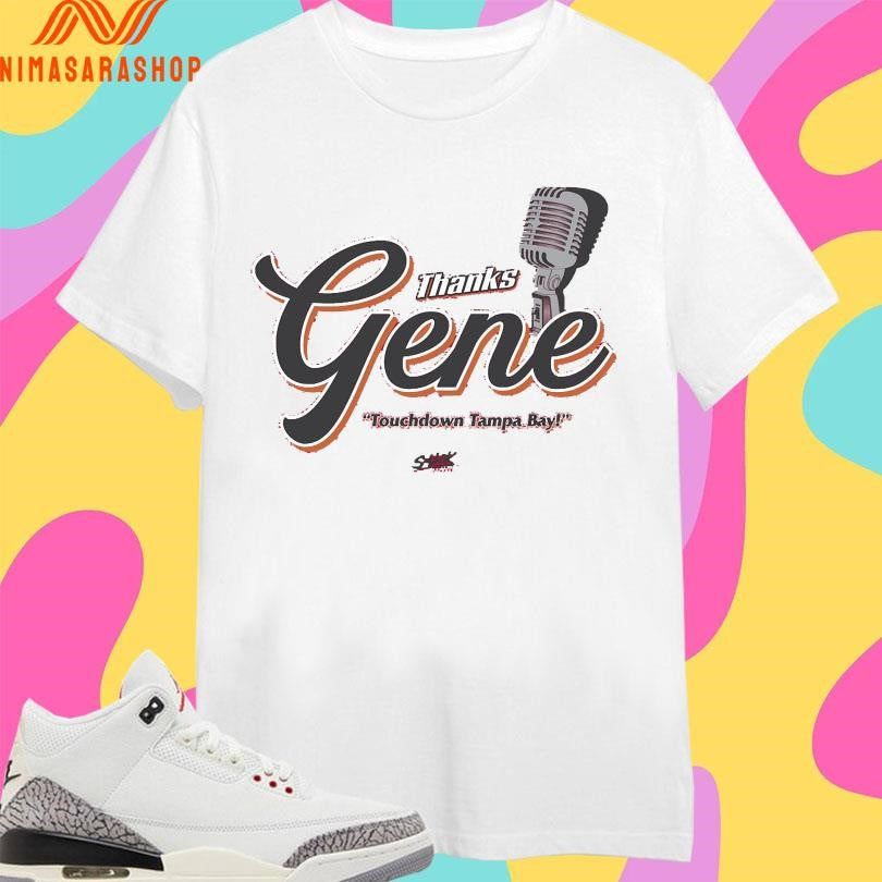 Tampa Bay Buccaneers Thanks Gene Touchdown Tampa Bay Shirts
