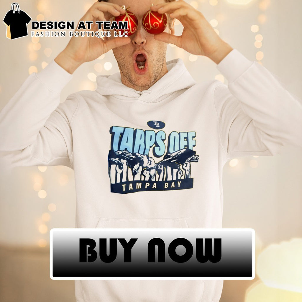 Tampa Bay Rays Tarps off Tarpless fans shirt