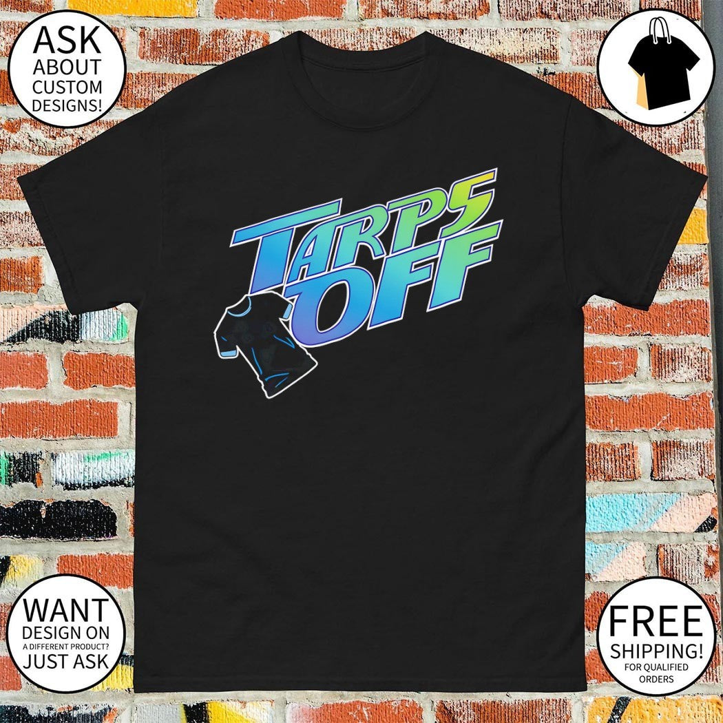 Tarps Off Tampa Bay Rays Baseball MLB 2026 shirt