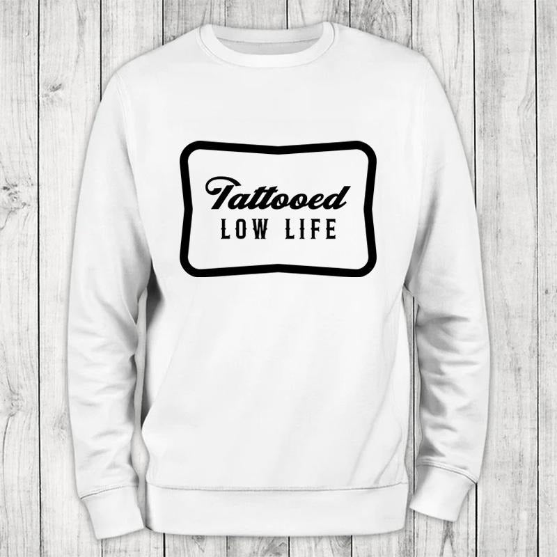 Tattooed Lowlife Classic Womenswear T-Shirts, Hoodie, Sweatshirt
