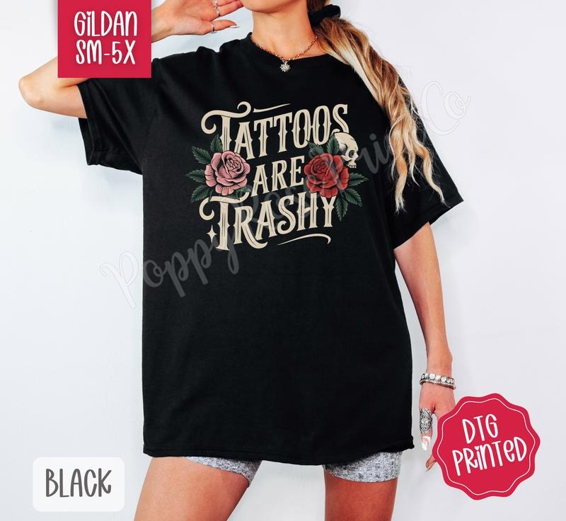 Tattoos are Trashy Shirt Gildan, Women's Floral Tee, Trendy Vintage Tshirt Plus Sizes Hoodie Sweatshirt | PrintMintTees.com