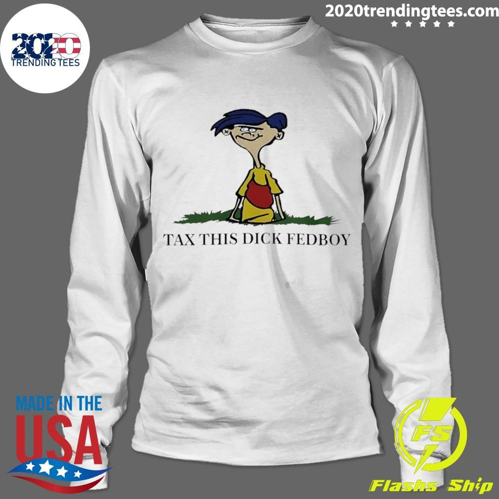 Tax This Dick Fedboy Rolf Shirt