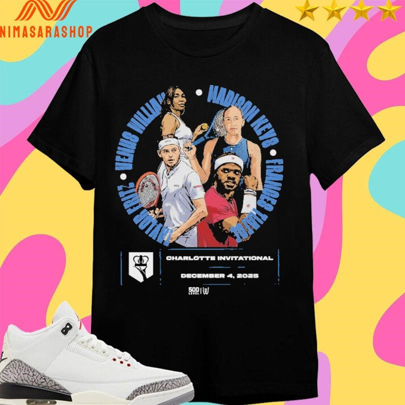Taylor Fritz Venus William Madison Kevs Frances Tiafoe Charlotte Invitational December 4 2025 Shirts