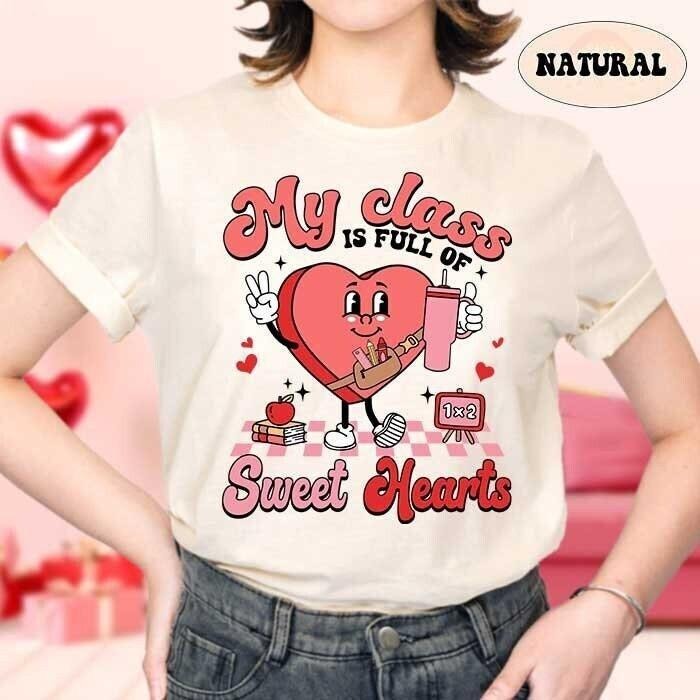 Teacher Valentine Shirt, My Class Is Full Of Sweethearts, Valentines Day Teacher Shirt, Teacher Love Heart Shirt,...