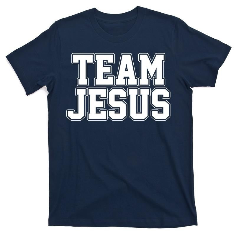 Team Jesus Round Neck Streetwear T-Shirt Shortsleeve Top Hoodie Sweatshirt | PrintMintTees.com